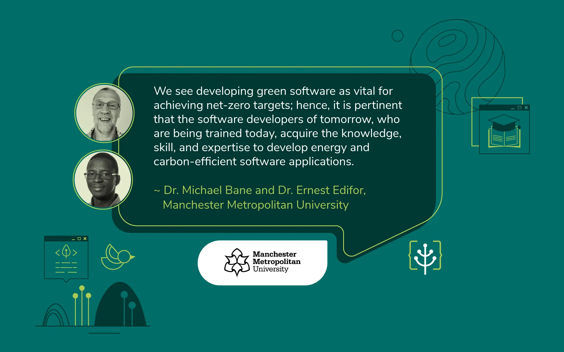 Embedding Green Software in the Current Curriculum—Meet Dr. Michael Bane and Dr. Ernest Edifor of Manchester Metropolitan University